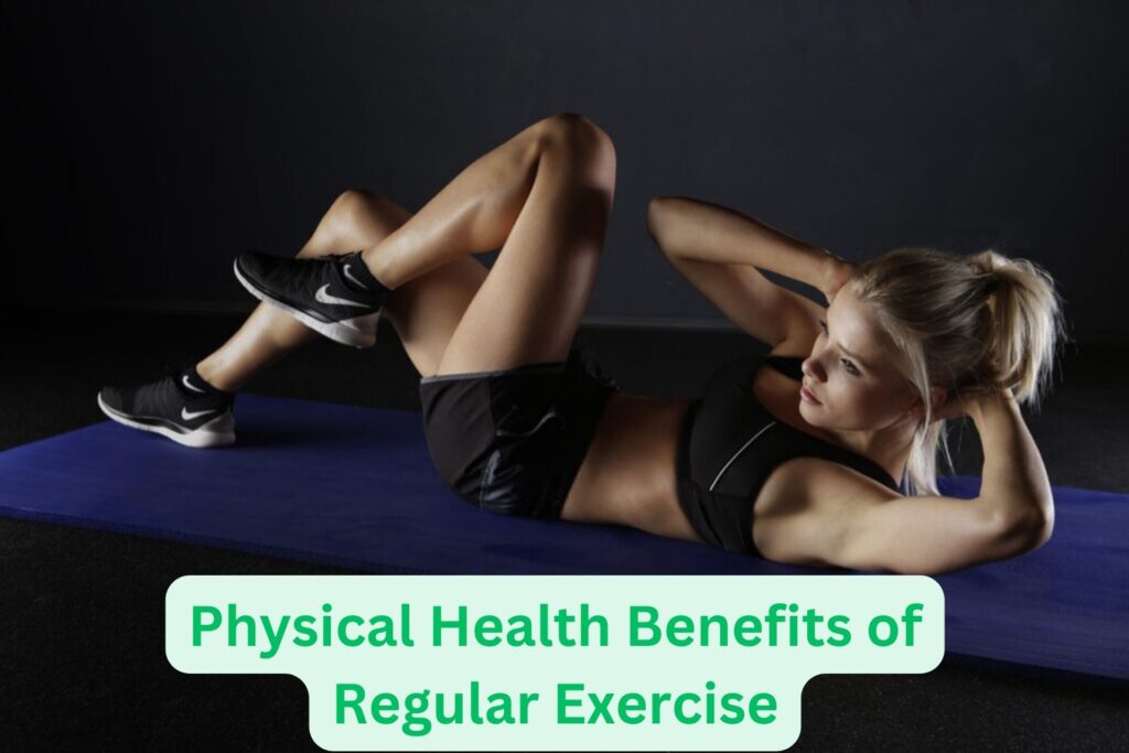 Physical Health Benefits of Regular Exercise