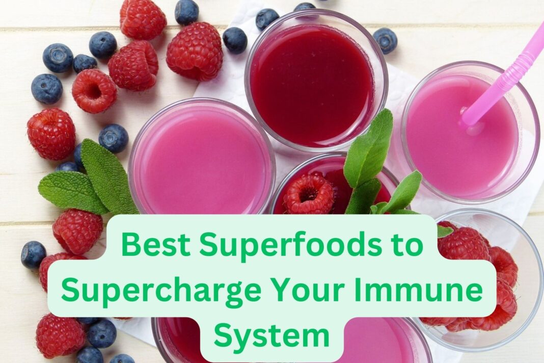 Best Superfoods to Supercharge Your Immune System